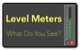 Level Meters - What Do You See?